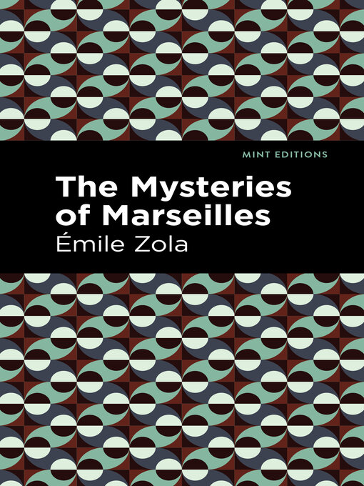 Title details for The Mysteries of Marseilles by Émile Zola - Available